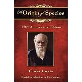 The Origin of Species: 150th Anniversary Edition ~ Charles Darwin