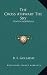 The Cross Athwart the Sky: Lenten Addresses