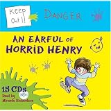 An Earful of Horrid Henry - complete audio collectionby Francesca Simon