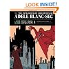 The Extraordinary Adventures of Adele Blanc-Sec Vol. 1: Pterror Over Paris / The Eiffel Tower Demon