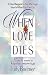 When Love Dies: How to Save a Hopeless Marriage