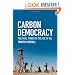 Carbon Democracy: Political Power in the Age of Oil