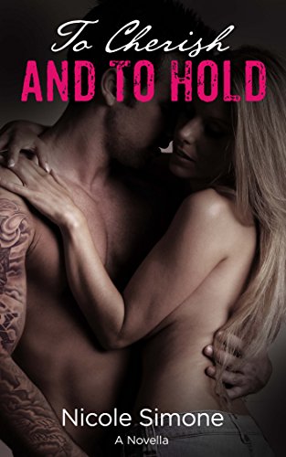 To Cherish and To Hold (Love of a Rockstar 1.5), by Nicole Simone