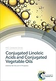 Conjugated linoleic acids and conjugated vegetable oils
