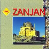 Persian Travel Guides: Zanjan, Ardabil and Gilan