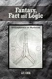 Fantasy, Fact and Logic: Schizophrenia and Mysticism