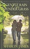 Gentle Rain on Tender Grass: Daily Readings from the Pentateuch