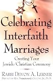 Celebrating Interfaith Marriages: Creating Your Jewish Christian Ceremony
