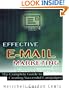 Effective E-Mail Marketing: The Complete Guide to Creating Successful Campaigns