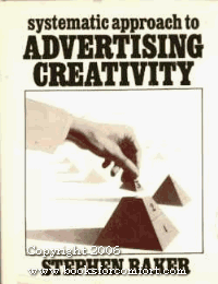 systematic approach to advertising creativity