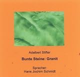 Granit: Aus der Sammlung "Bunte Steine" - Adalbert Stifter