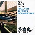 You Dont Know - Ninja Cuts