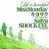 Life is beautiful feat. ���襵�� from MONGOL800, Salyu. SHOCK EYE from ����ǵ��