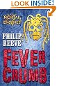 Fever Crumb (Mortal Engines Quartet)