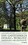 Das Gartenreich Dessau-W�rlitz: Landschaft und Geschichte