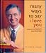 Many Ways to Say I Love You (Wisdom for Parents and Children)