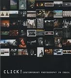 Click!: Contemporary Photography in India