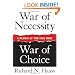War of Necessity, War of Choice: A Memoir of Two Iraq Wars