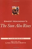 Ernest Hemingways The Sun Also Rises: A Casebook (Casebooks in Criticism)