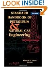 Standard Handbook of Petroleum and Natural Gas Engineering: Volume 2, Sixth Edition (Standard Handbook of Petroleum & Natural Gas Engineering)