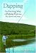 Dapping: The Exciting Way Of Fishing Flies That Fly, Quiver, And Jump