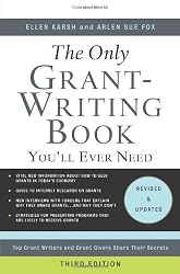 The Only Grant-Writing Book You'll Ever Need: Top Grant Writers and Grant Givers Share Their Secrets