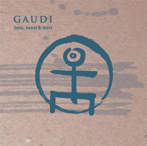Gaudi - Bass Sweat & Tears - Zortam Music