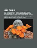 1876 Ships: Usrc Thomas Corwin, HMS Inflexible, Alf, Marlborough, USS Trenton, Italian Ironclad Caio Duilio, HMS Bacchante, USS Na