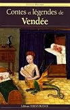 Contes et l&eacute;gendes de Vend&eacute;e