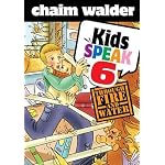 Kids Speak 6: Through Fire and Water