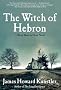The Witch of Hebron: A World Made by Hand Novel
