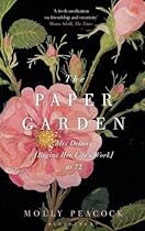 Paper Garden: Mrs Delany Begins Her Life's Work at 72 Paper Garden: Mrs Delany Begins Her Life's Work at 72