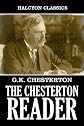 The Chesterton Reader: 23 Works in One Volume (Halcyon Classics)