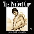 Perfect Guy 2013 Wall Calendar
