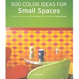 500 Colour Ideas for Small Spaces (Interior Design)by Evergreen