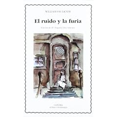 El Ruido Y La Furia/ The Noise and the Fury