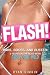 FLASH! Bars, Boobs and Busted: 5 Years on the Road with Girls Gone Wild FLASH! Bars, Boobs and Busted: 5 Years on the Road with Girls Gone Wild