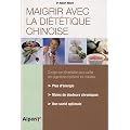 Maigrir avec la di�t�tique chinoise, manger selon son profile �nerg�tique