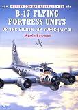 B-17 Flying Fortress Units of the Eighth Air Force (Part 2)