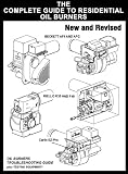 The Complete Guide To Residential Oil Burners New and Revised - 0979251621