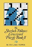 The Sherlock Holmes Crossword Puzzle Book Ii (Told in 10 Puzzles)