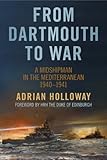 From Dartmouth to war : a midshipman in the Mediterranean 1940-1941