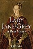 Lady Jane Grey : a Tudor mystery