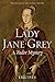 Lady Jane Grey: A Tudor Mystery