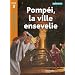 Pomp�i, la ville ensevelie Niveau 3 - Tous lecteurs ! - Ed.2010