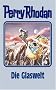 Perry Rhodan 98. Die Glaswelt
