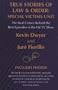 True Stories of Law & Order, Special Victims Unit: The Real Crimes Behind the Best Episodes of the Hit TV Show (Crime Scene)