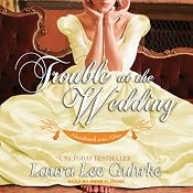 Trouble at the Wedding: Abandoned at the Altar Series #3 | [Laura Lee Guhrke]
