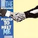Pleased To Meet Me [Expanded Edition]