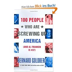 100 People Who Are Screwing Up America: (and Al Franken Is #37)